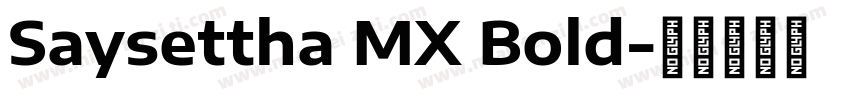 Saysettha MX Bold字体转换